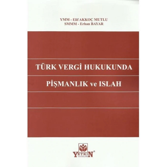 Türk Vergi Hukukunda Pişmanlık ve Islah
