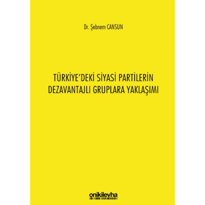 Türkiyedeki Siyasi Partilerin Dezavantajlı Gruplara Yaklaşımı