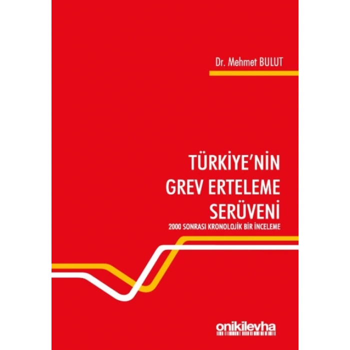 Türkiyenin Grev Erteleme Serüveni