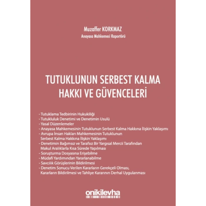 Tutuklunun Serbest Kalma Hakkı ve Güvenceleri