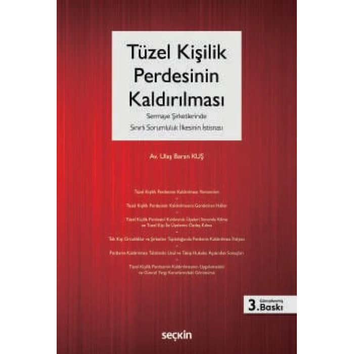 Tüzel Kişilik Perdesinin Kaldırılması  (Sermaye Şirketlerinde Sınırlı Sorumluluk İlkesinin İstisnası)