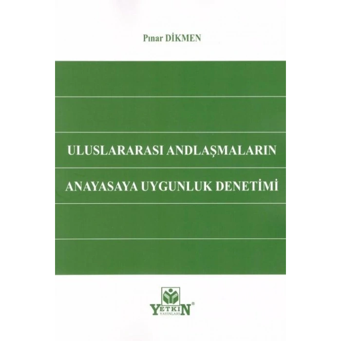 Uluslararası Andlaşmaların Anayasaya Uygunluk Denetimi