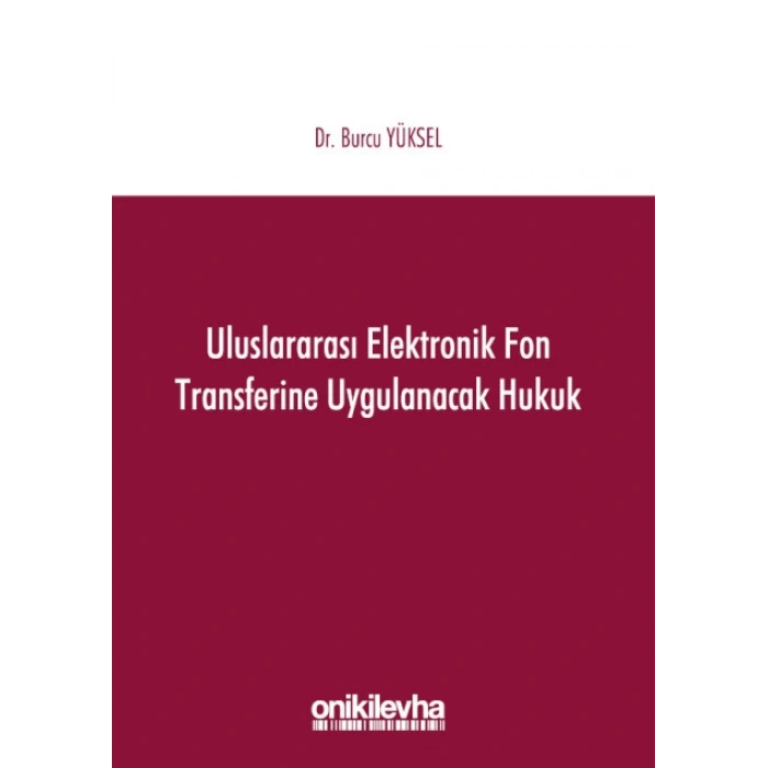 Uluslararası Elektronik Fon Transferine Uygulanacak Hukuk