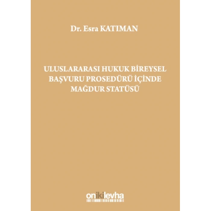 Uluslararası Hukuk Bireysel Başvuru Prosedürü İçinde Mağdur Statüsü