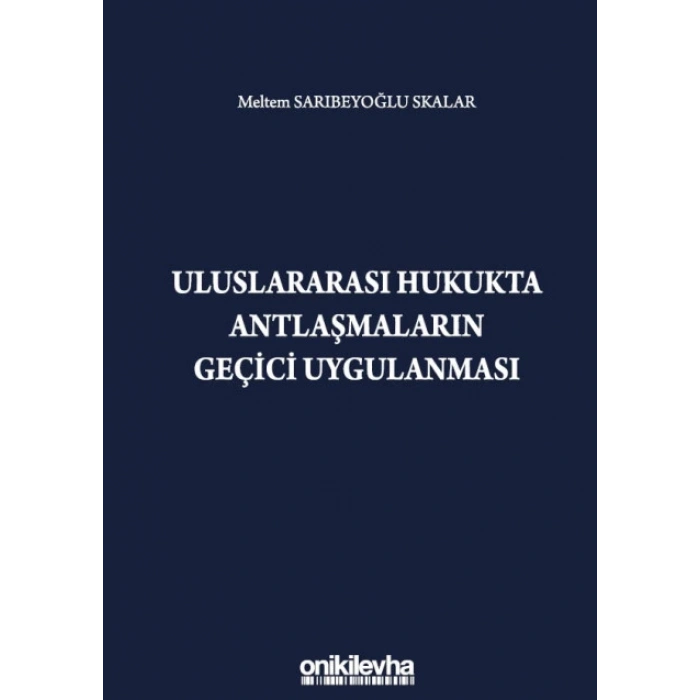 Uluslararası Hukukta Antlaşmaların Geçici Uygulanması