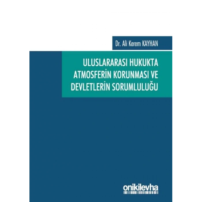 Uluslararası Hukukta Atmosferin Korunması ve Devletlerin Sorumluluğu