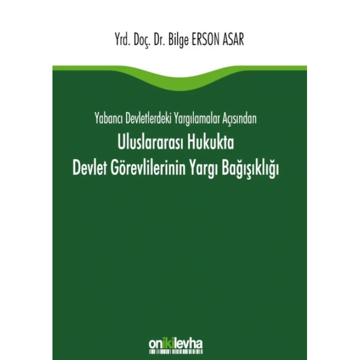 Uluslararası Hukukta Devlet Görevlilerinin Yargı Bağışıklığı
