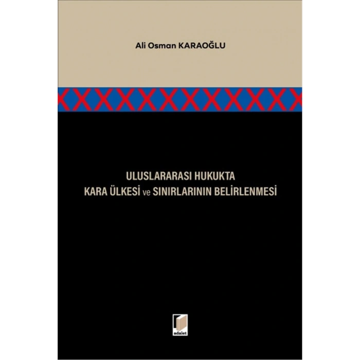 Uluslararası Hukukta Kara Ülkesi ve Sınırlarının Belirlenmesi