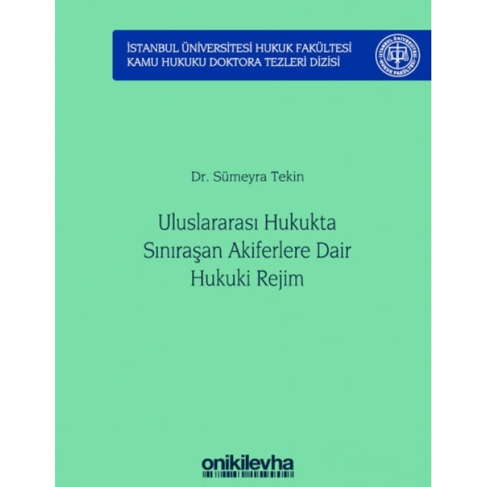 Uluslararası Hukukta Sınıraşan Akiferlere Dair Hukuki Rejim