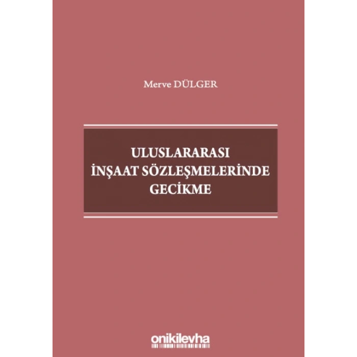 Uluslararası İnşaat Sözleşmelerinde Gecikme