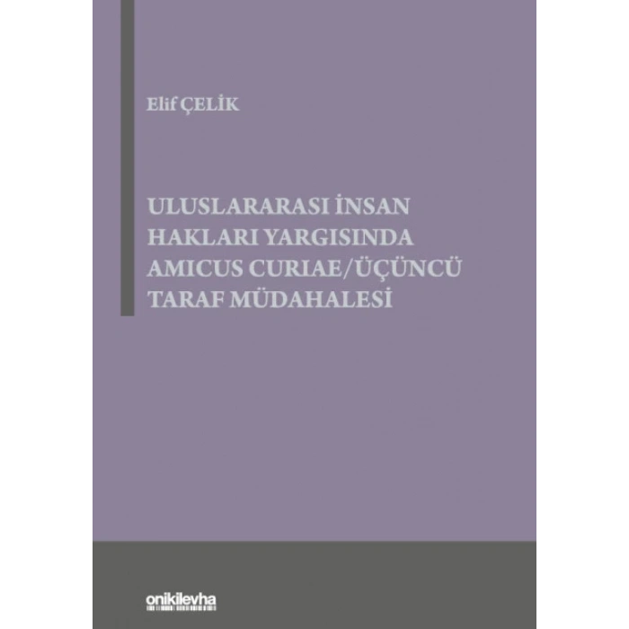 Uluslararası İnsan Hakları Yargısında Amicus Curiae/Üçüncü Taraf Müdahalesi