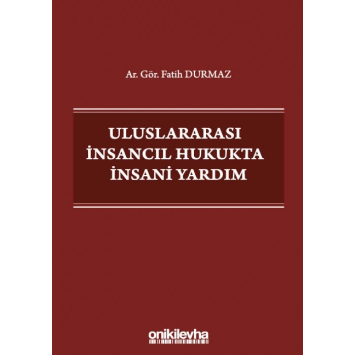 Uluslararası İnsancıl Hukukta İnsani Yardım