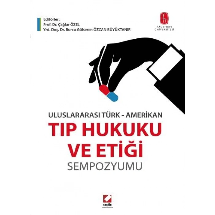 Uluslararası Türk–AmerikanTıp Hukuku ve Etiği Sempozyumu