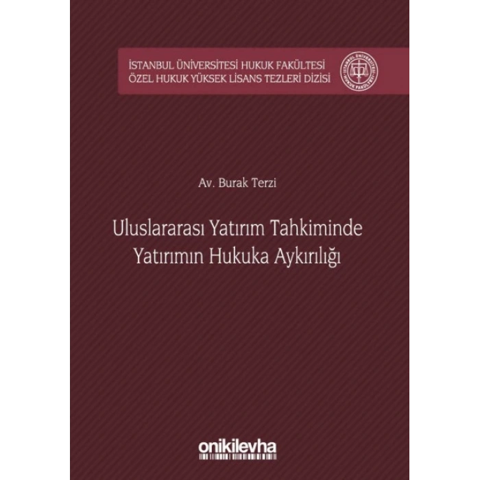 Uluslararası Yatırım Tahkiminde  Yatırımın Hukuka Aykırılığı