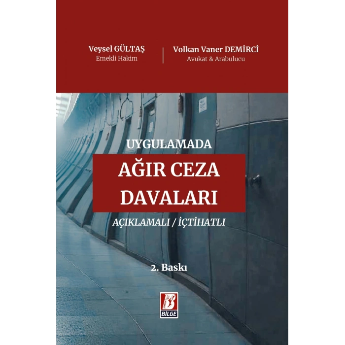 Uygulamada Ağır Ceza Davaları Açıklamalı / İçtihatlı