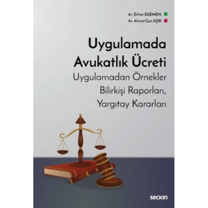 Uygulamada Avukatlık Ücreti Uygulamadan Örnekler, Bilirkişi Raporları, Yargıtay Kararları