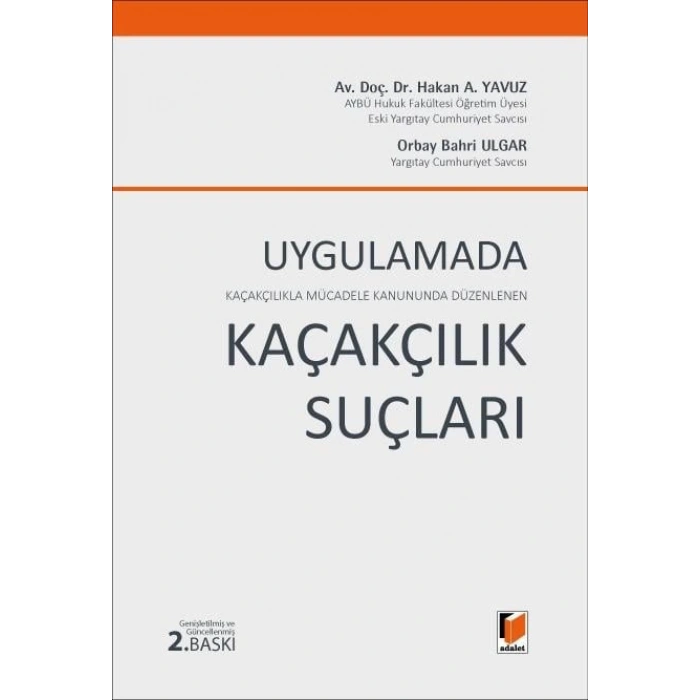 Uygulamada Kaçakçılıkla Mücadele Kanununda Düzenlenen Kaçakçılık Suçları
