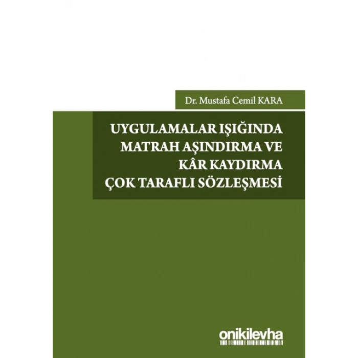 Uygulamalar Işığında Matrah Aşındırma ve Kar Kaydırma Çok Taraflı Sözleşmesi