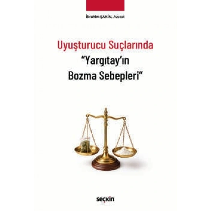Uyuşturucu Suçlarında Yargıtayın Bozma Sebepleri