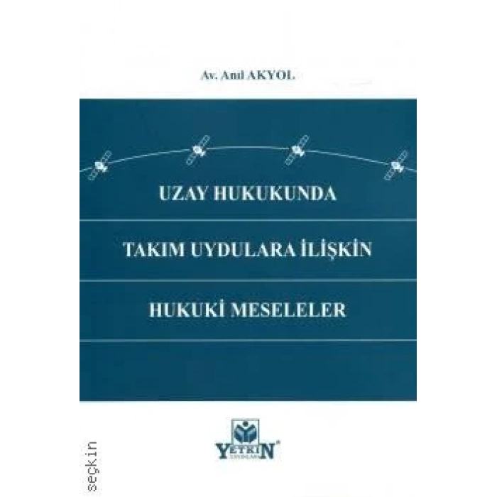 Uzay Hukukunda Takım Uydulara İlişkin Hukuki Meseleler