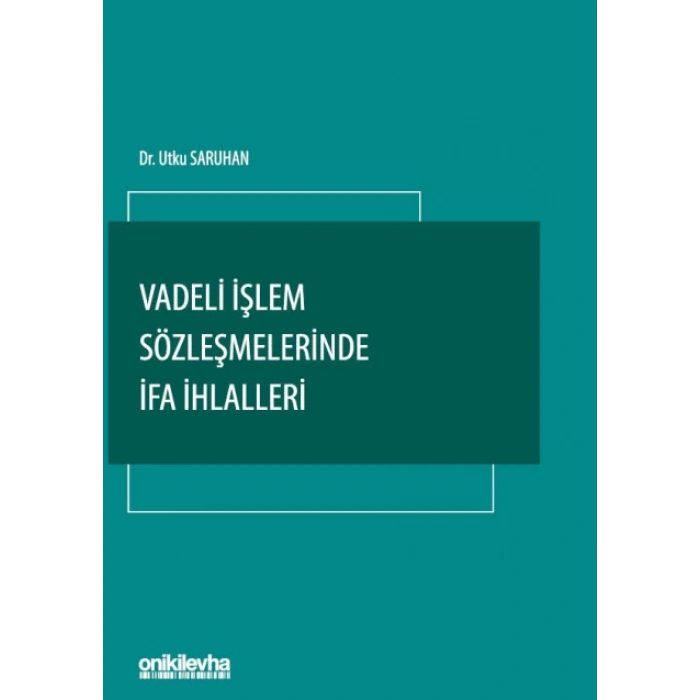 Vadeli İşlem Sözleşmelerinde İfa İhlalleri