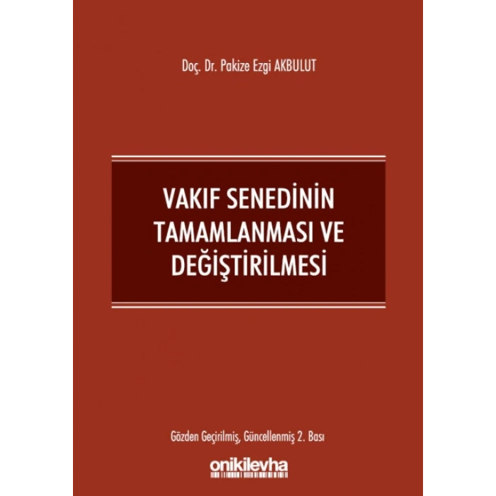 Vakıf Senedinin Tamamlanması ve Değiştirilmesi
