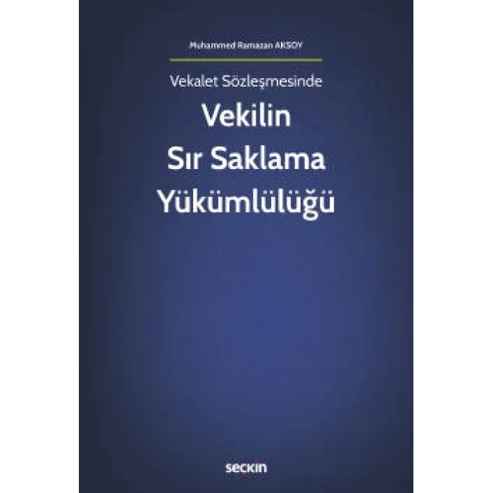 Vekilin Sır Saklama Yükümlülüğü