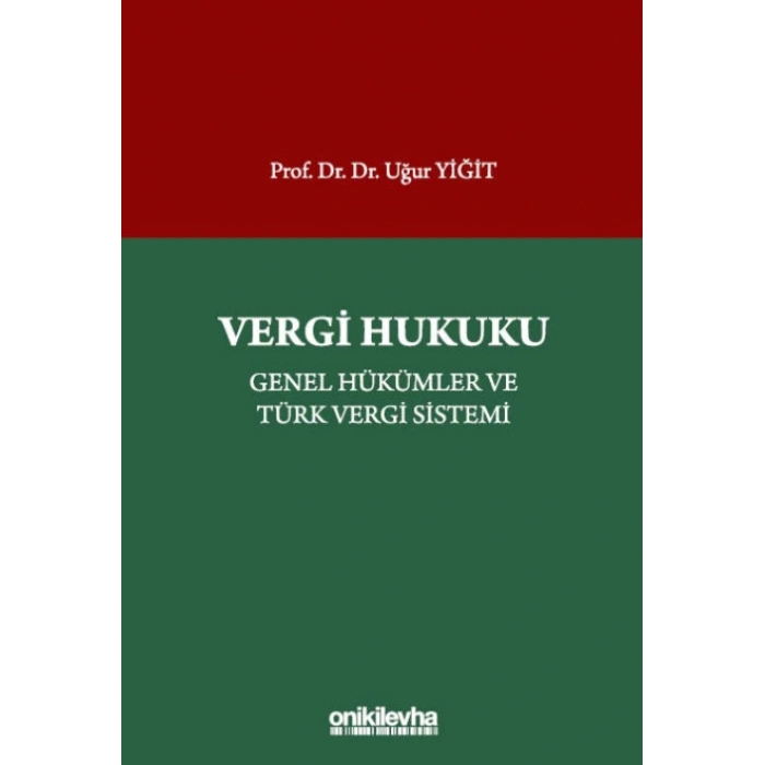 Vergi Hukuku - Genel Hükümler ve Türk Vergi Sistemi