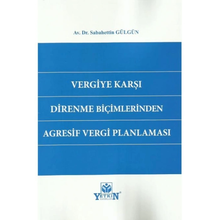 Vergiye Karşı Direnme Biçimlerinden Agresif Vergi Planlaması