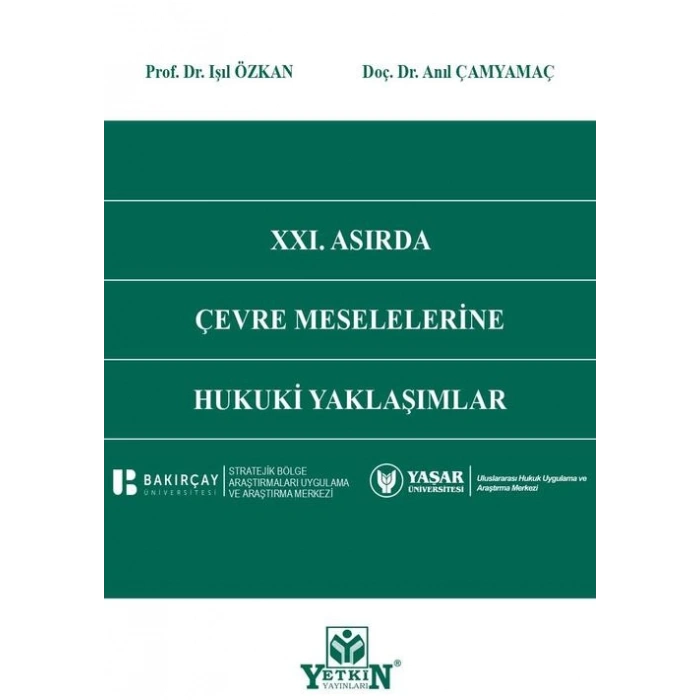 XXI. Asırda Çevre Meselelerine Hukuki Yaklaşımlar