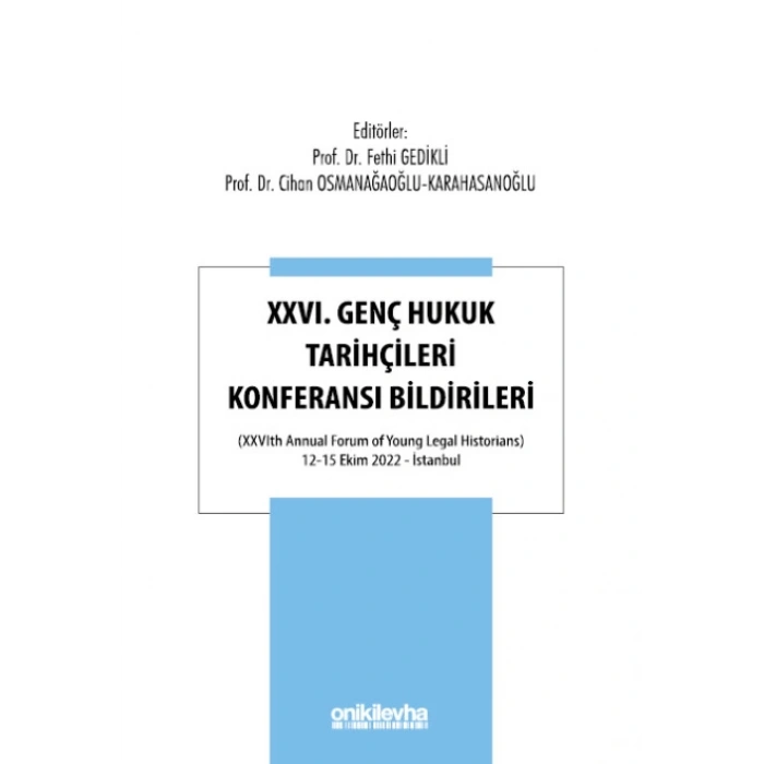 XXVI. Genç Hukuk Tarihçileri Konferansı Bildirileri