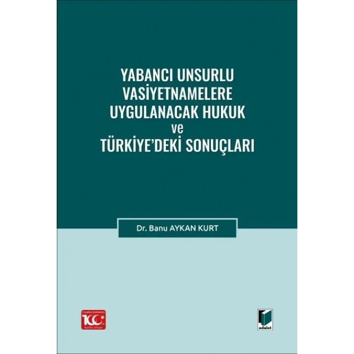 Yabancı Unsurlu Vasiyetnamelere Uygulanacak Hukuk ve Türkiye’deki Sonuçları