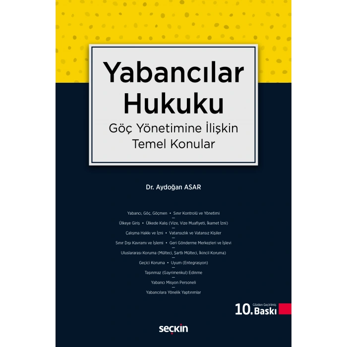 Yabancılar Hukuku (Göç Yönetimine İlişkin Temel Konular)