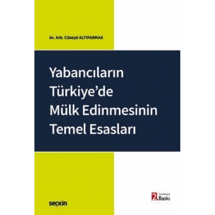 Yabancıların Türkiyede Mülk Edinmesinin<br />Temel Esasları