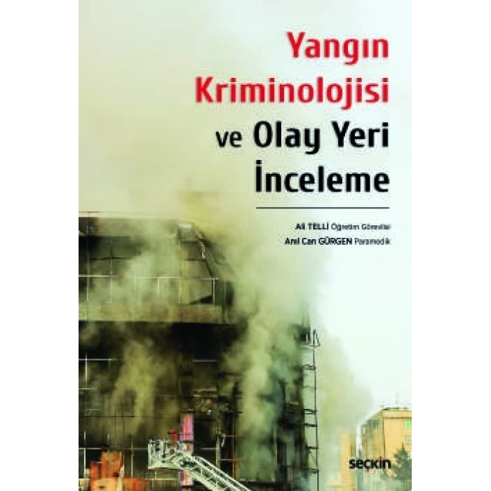 Yangın Kriminolojisi ve Olay Yeri İnceleme