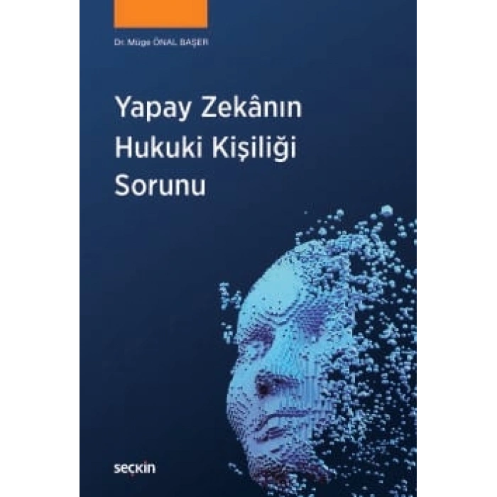 Yapay Zekânın Hukuki Kişiliği Sorunu