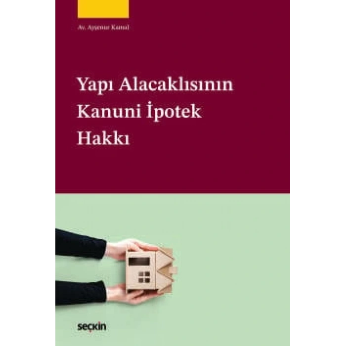 Yapı Alacaklısının Kanuni İpotek Hakkı