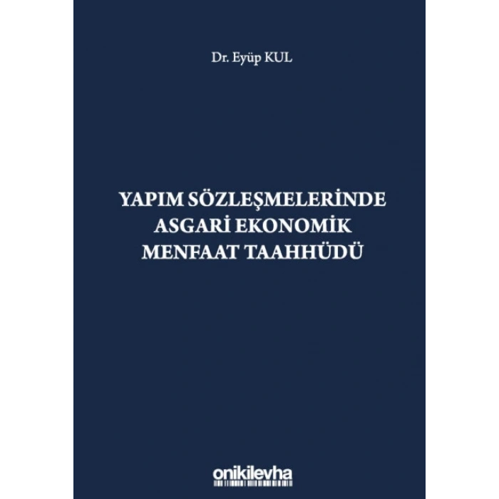 Yapım Sözleşmelerinde Asgari Ekonomik Menfaat Taahhüdü