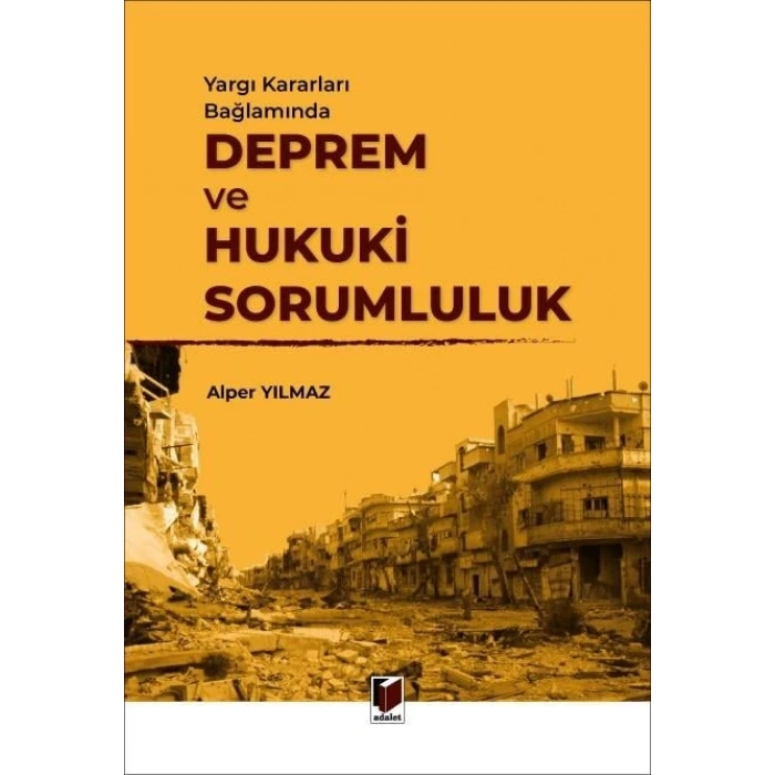 Yargı Kararları Bağlamında Deprem ve Hukuki Sorumluluk