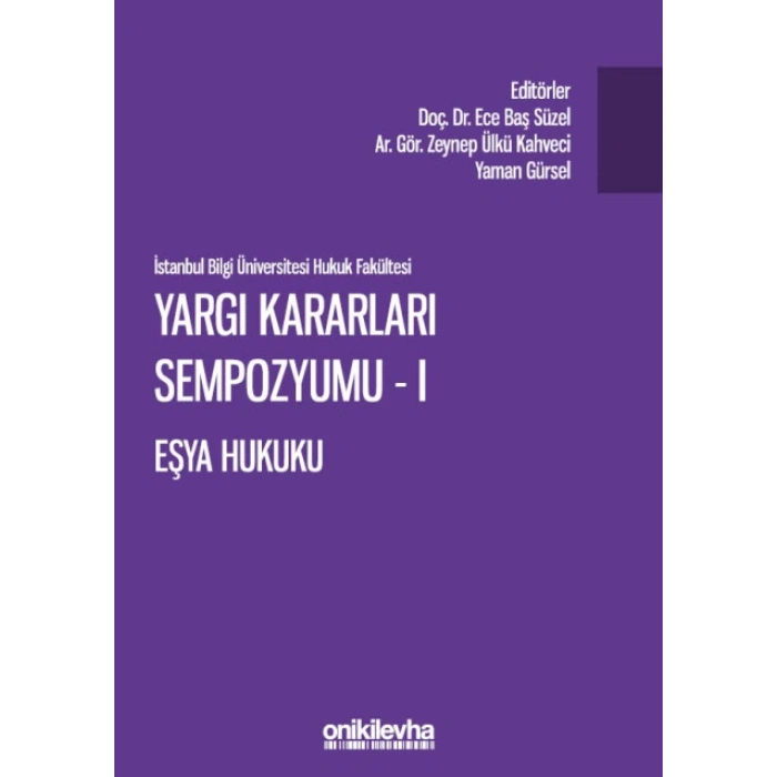 Yargı Kararları Sempozyumu - I  Eşya Hukuku