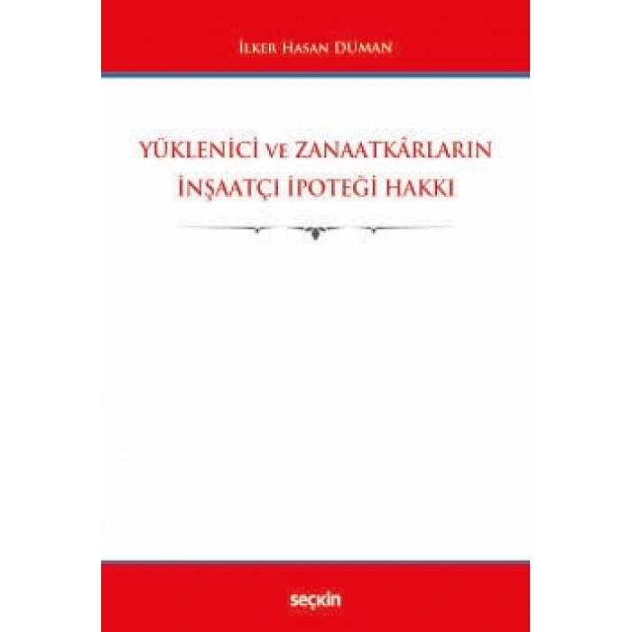 Yüklenici ve Zanaatkârların İnşaatçı İpoteği Hakkı