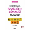 500 Soruda İş Sağlığı ve Güvenliği Hukuku