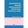 Tasarrufun İptali Davasının Medeni Hukuktaki Benzer Amaçlı Hükümlerle İlişkisi