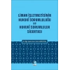Liman İşletmecisinin Hukuki Sorumluluğu ve Hukukî Sorumluluk Sigortası