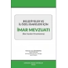 Belediyeler ve İl Özel İdareleri İçin İmar Mevzuatı (İdari Açıdan Yorumlanmış)