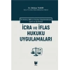İcra ve İflas Hukuku Uygulamaları