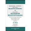 Açıklamalı – İçtihatlı Belediye Kanunu ve Büyükşehir Belediyesi Kanunu