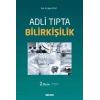 Adli Tıpta Bilirkişilik