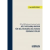 AİHS ve AİHM Kararlarının da İncelenmesi Suretiyle Adil Yargılanma Hakkının Türk Milletlerarası Usul Hukuku Üzerindeki Etkileri