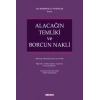 Alacağın Temliki ve Borcun Nakli